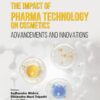 The Impact of Pharma Technology on Cosmetics: Advancements and Innovations (EPUB)