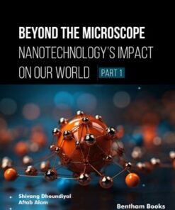 Beyond the Microscope: Nanotechnology’s Impact on Our World (Part 1) (EPUB)