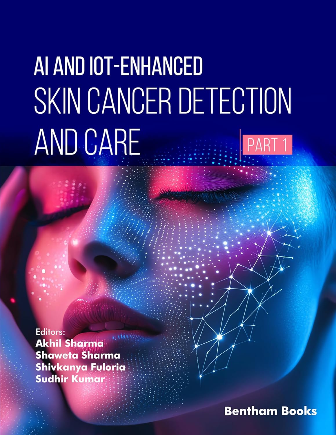 AI and IoT-Enhanced Skin Cancer Detection and Care (Part 1) (EPUB) AI and IoT-Enhanced Skin Cancer Detection and Care (Part 1) (EPUB)