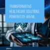 Transformative Healthcare Solutions Powered by AI & ML (Applied Artificial Intelligence in Data Science, Cloud Computing and IoT Frameworks Book 2) (EPUB)