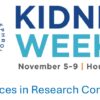 American Society of Nephrology Kidney Week Advances in Research Conference 2025 (Videos)