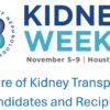 American Society of Nephrology Kidney Week Care of Kidney Transplant Candidates and Recipients 2025 (Videos)