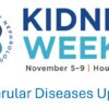 American Society of Nephrology Kidney Week Glomerular Diseases Update 2025 (Videos)