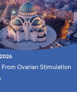 European Society of Human Reproduction and Embryology Debates in IVF from ovarian stimulation to implantation 2026