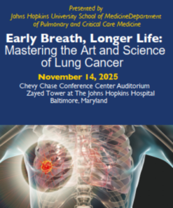 Johns Hopkins Early Breath, Longer Life Mastering the Art and Science of Lung Cancer 2025
