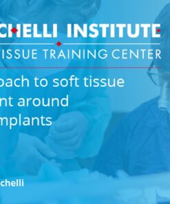 Osteocom Zucchelli Institute LIVE Multidisciplinary team approach to soft tissue management around teeth and implants
