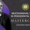 Osteocom Zucchelli Masterclass Mucogingival Surgery in Periodontal Therapy