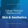 Seeds Scientific Research & Performance Mastermind 6 Skin & Aesthetics 2021