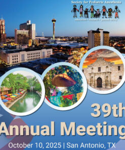 Society for Pediatric Anesthesia 39th Annual Meeting 2025