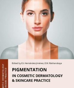 Pigmentation in Cosmetic Dermatology & Skincare Practice (PDF)