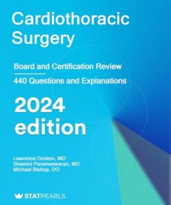 Cardiothoracic Surgery: Board and Certification Review, 2024 edition (EPUB)