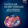 Valvular Heart Disease: A Companion to Braunwald’s Heart Disease, 6th edition (PDF)