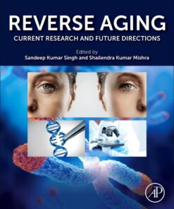 Reverse Aging: Current Research and Future Directions (PDF)