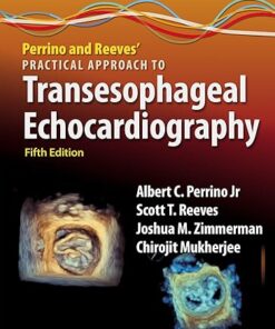 Perrino and Reeves’ Practical Approach to Transesophageal Echocardiography 5th Edition (Videos)