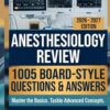 Anesthesiology Review: 1005 Board-Style Questions and Answers for Basic Mastery, Clinical Reasoning, and Advanced Concepts (PDF)