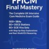 FFICM Final Mastery: The Complete UK Intensive Care Medicine Exam Guide: 500+ SBAs, 80+ OSCE Stations, 60+ SOE Viva Sets with Step-by-Step Explanations and Real-World ICU Reasoning (EPUB)