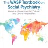 The WASP Textbook on Social Psychiatry: Historical, Developmental, Cultural, and Clinical Perspectives (PDF)