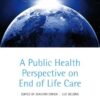 A Public Health Perspective on End of Life Care (PDF)