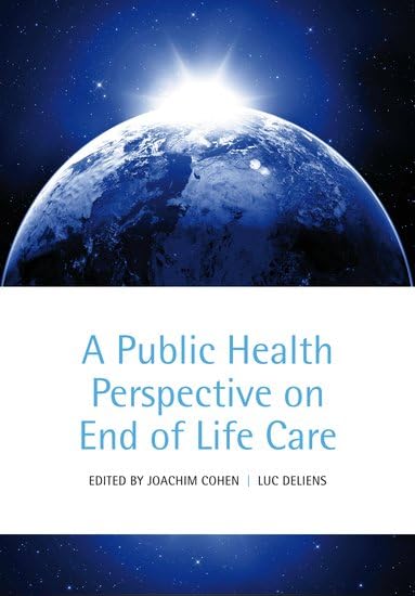 A Public Health Perspective on End of Life Care (PDF) A Public Health Perspective on End of Life Care (PDF)