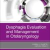 Dysphagia Evaluation and Management in Otolaryngology (PDF)