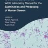 A Clinician’s Guide to the Sixth Edition of the WHO Laboratory Manual for the Examination and Processing of Human Semen (EPUB)