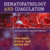 Hematopathology and Coagulation: Self Assessment and Board Review, 2nd edition (EPUB)