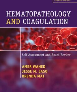 Hematopathology and Coagulation: Self Assessment and Board Review, 2nd edition (EPUB)