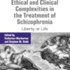 Ethical and Clinical Complexities in the Treatment of Schizophrenia (PDF)