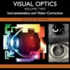 Handbook of Visual Optics, Volume Two: Instrumentation and Vision Correction, 2ed (PDF)