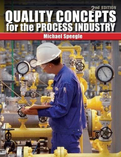 Quality Concepts for the Process Industry, 2nd Edition (PDF) Quality Concepts for the Process Industry, 2nd Edition (PDF)