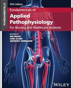 Fundamentals of Applied Pathophysiology: For Nursing and Healthcare Students, 5th edition (PDF)