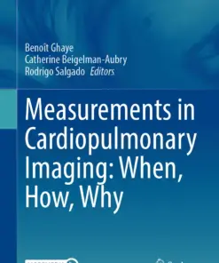 Measurements in Cardiopulmonary Imaging: When, How, Why :