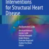 Percutaneous Interventions for Structural Heart Disease : An Illustrated Guide