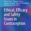 Ethical, Efficacy and Safety Issues in Contraception : Ethical, Efficacy and Safety Issues in Contraception :