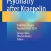 Psychiatry after Kraepelin : Ambition Images Practices 1926-2026