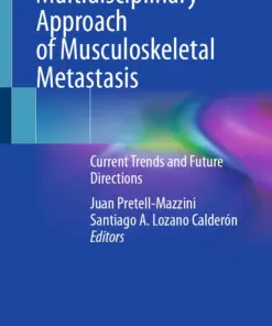 Multidisciplinary Approach of Musculoskeletal Metastasis : Current Trends and Future Directions