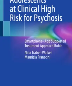 Adolescents at Clinical High Risk for Psychosis Smartphone- App Supported Treatment Approach Robin