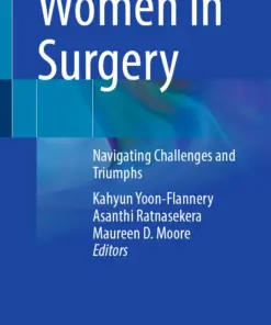 Women in Surgery Navigating Challenges and Triumphs