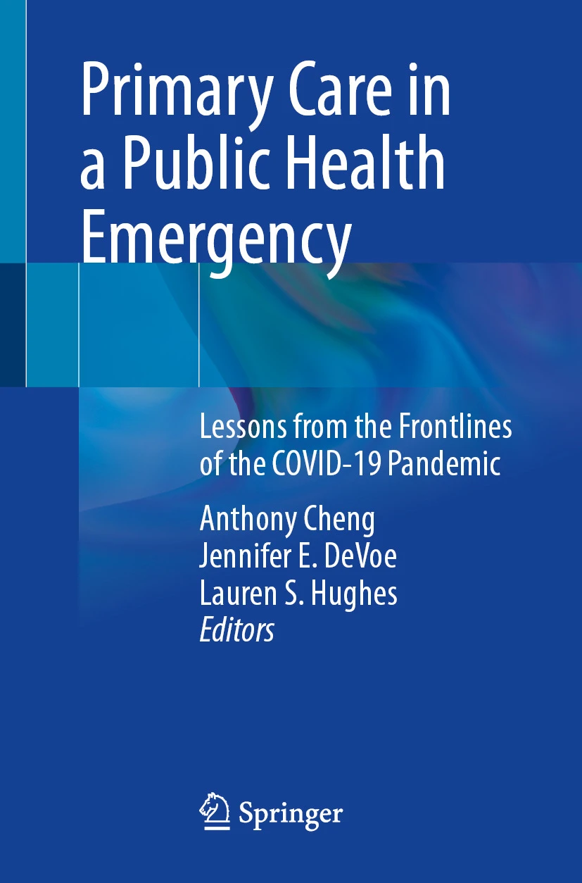 Primary Care in a Public Health Emergency Lessons from the Front Lines of the COVID-19 Pandemic Primary Care in a Public Health Emergency Lessons from the Front Lines of the COVID-19 Pandemic