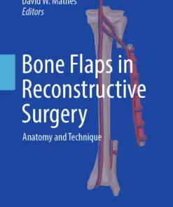 Bone Flaps in Reconstructive Surgery : Anatomy and Technique