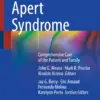 Apert Syndrome : Comprehensive Care of the Patient and Family