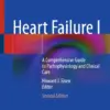 Heart Failure I A Comprehensive Guide to Pathophysiology and Clinical Care