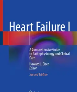 Heart Failure I A Comprehensive Guide to Pathophysiology and Clinical Care