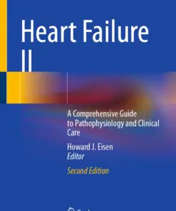 Heart Failure II : A Comprehensive Guide to Pathophysiology and Clinical Care