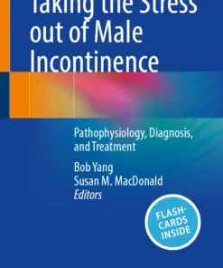 Taking the Stress out of Male Incontinence : Pathophysiology, Diagnosis, and Treatment