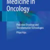 Personalized Medicine in Oncology : Precision Oncology and Transformative Technologies