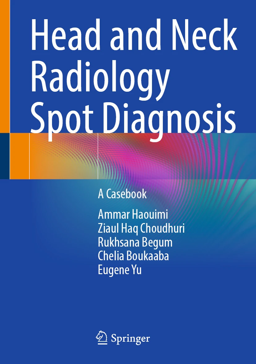 Head and Neck Radiology Spot Diagnosis : A Casebook Head and Neck Radiology Spot Diagnosis : A Casebook