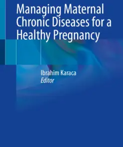 Managing Maternal Chronic Diseases for a Healthy Pregnancy