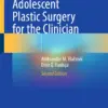 Pediatric and Adolescent Plastic Surgery for the Clinician