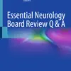 Essential Neurology Board Review Q & A
